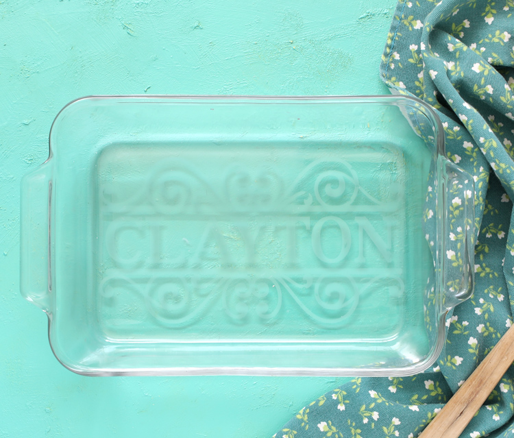 DIY Etched Casserole Dish: Personalize a Glass Pyrex! - Jennifer Maker